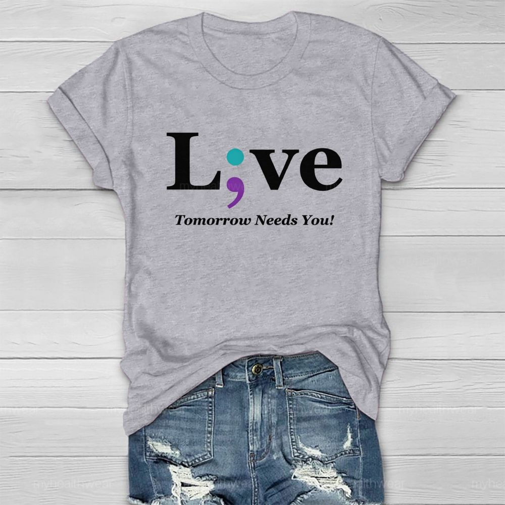 Live Tomorrow Needs You Blue Purple Comma Healthwear T-shirt