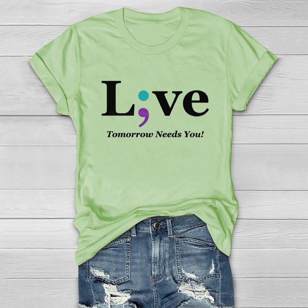 Live Tomorrow Needs You Blue Purple Comma Healthwear T-shirt