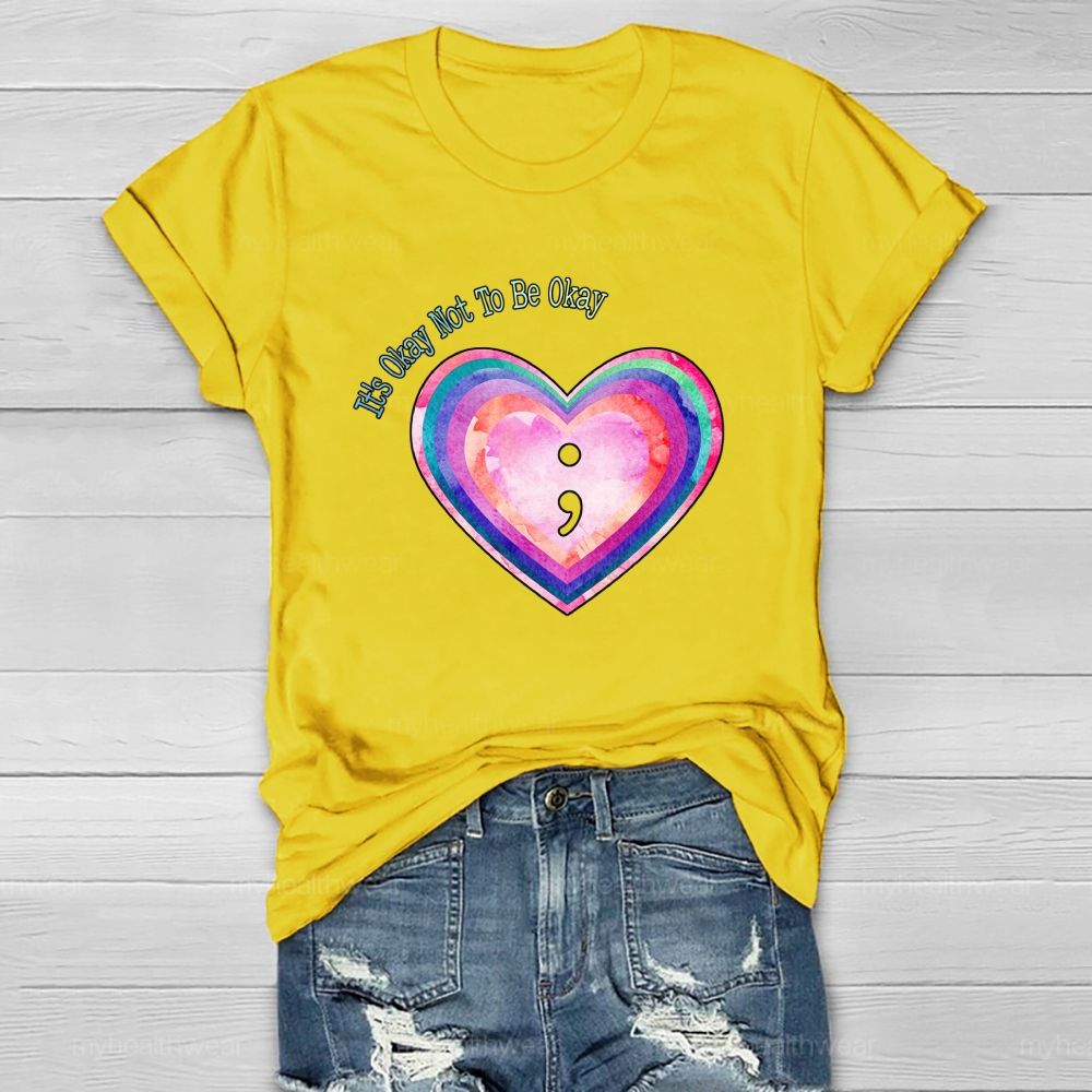 It'S Ok Not To Be Okay Colorful Heart Healthwear T-Shirt