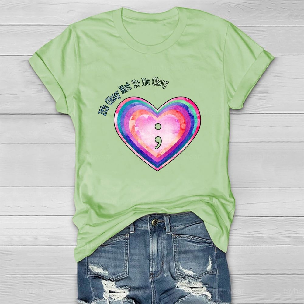 It'S Ok Not To Be Okay Colorful Heart Healthwear T-Shirt