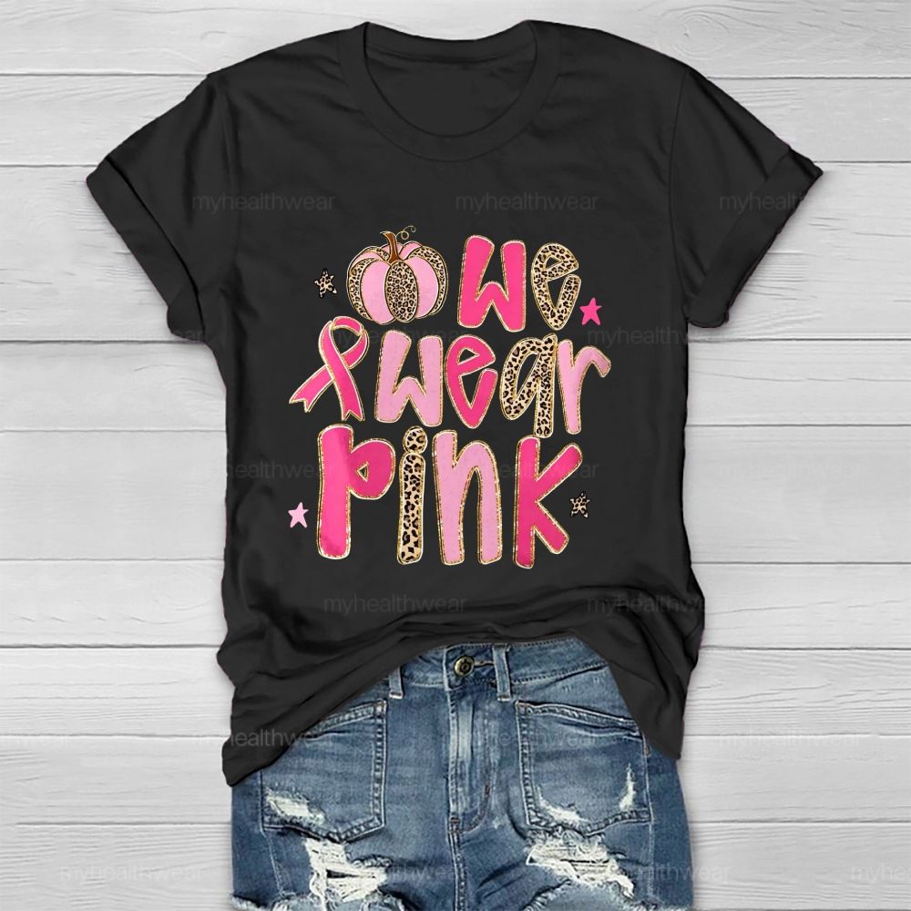 We Wear Pink Leopard Letter Pumpkin Healthwear T-Shirt