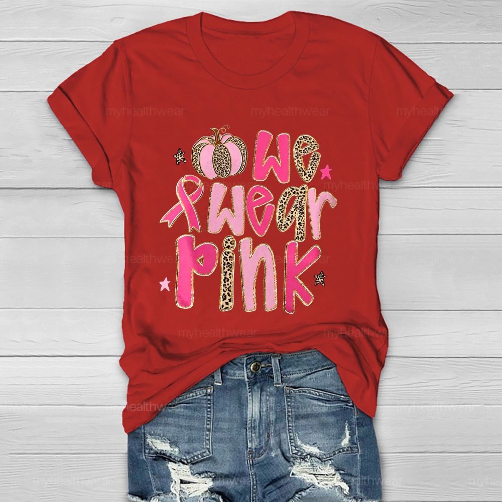 We Wear Pink Leopard Letter Pumpkin Healthwear T-Shirt