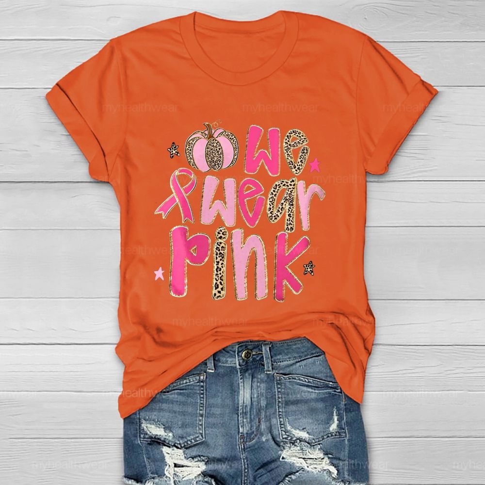 We Wear Pink Leopard Letter Pumpkin Healthwear T-Shirt