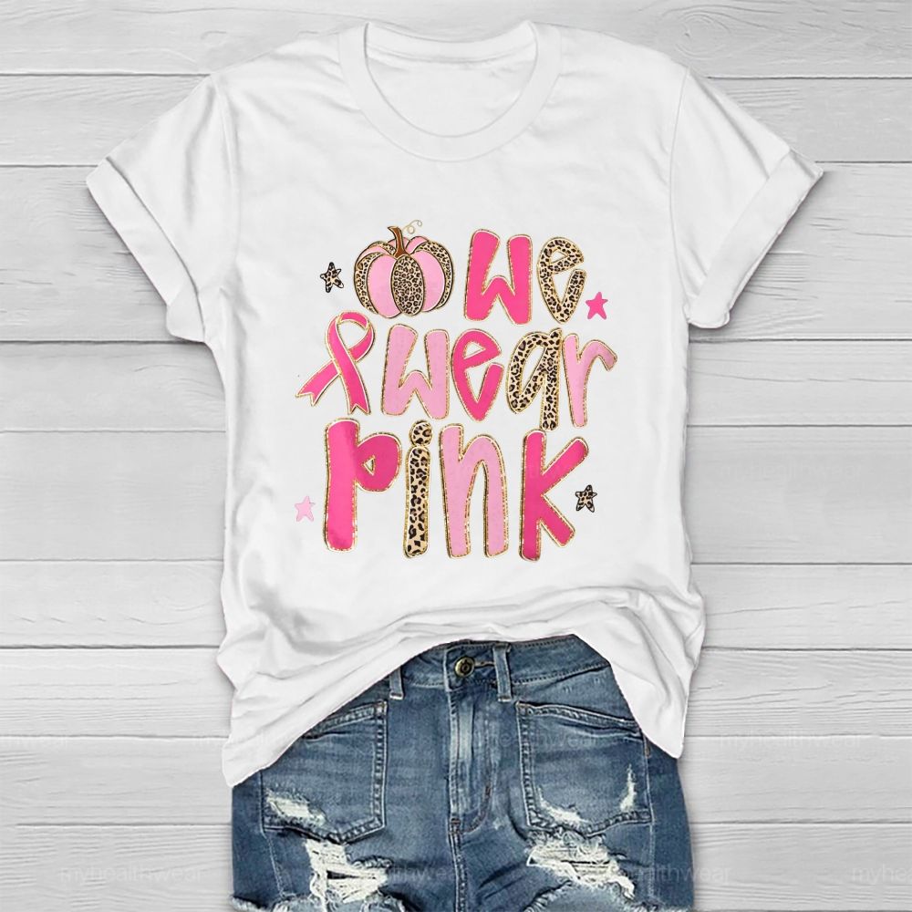 We Wear Pink Leopard Letter Pumpkin Healthwear T-Shirt