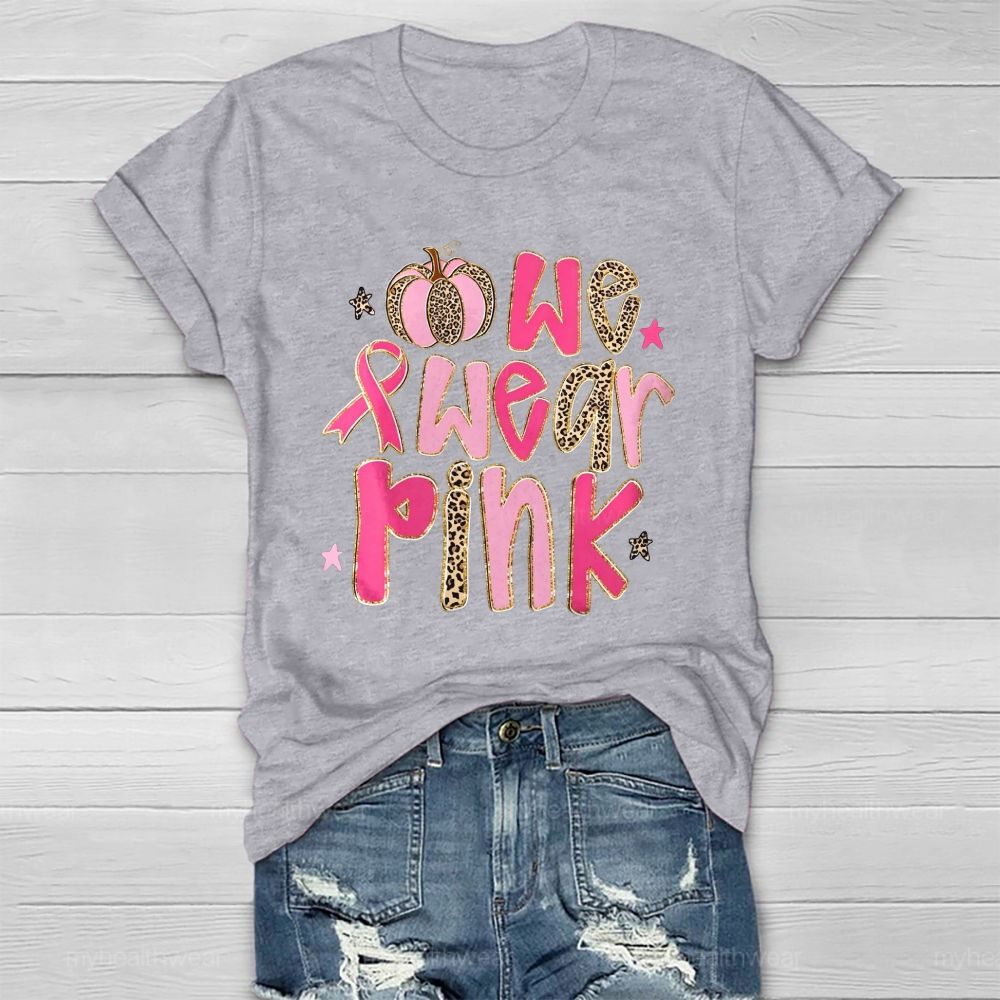 We Wear Pink Leopard Letter Pumpkin Healthwear T-Shirt