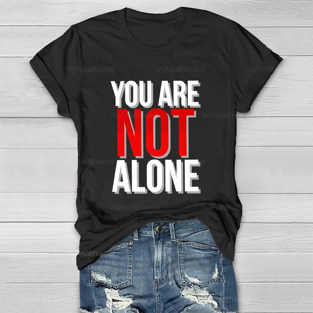 You Are Not Alone Red Not Letter Healthwear T-Shirt