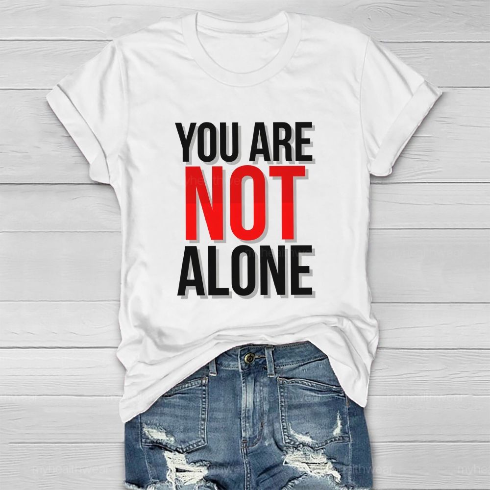 You Are Not Alone Red Not Letter Healthwear T-Shirt