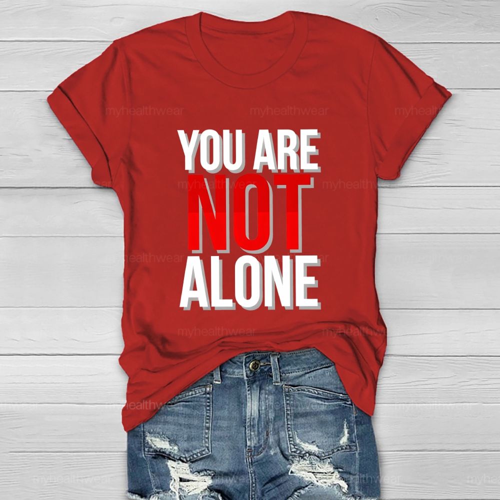 You Are Not Alone Red Not Letter Healthwear T-Shirt