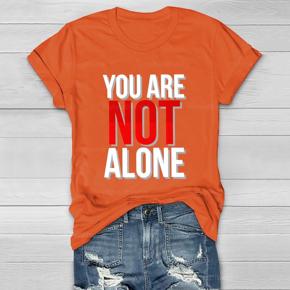 You Are Not Alone Red Not Letter Healthwear T-Shirt