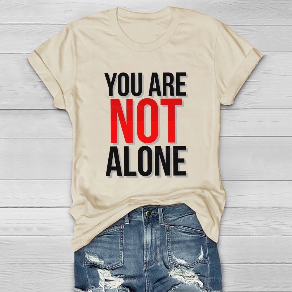 You Are Not Alone Red Not Letter Healthwear T-Shirt