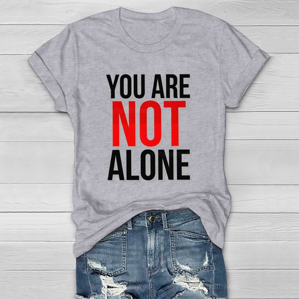 You Are Not Alone Red Not Letter Healthwear T-Shirt