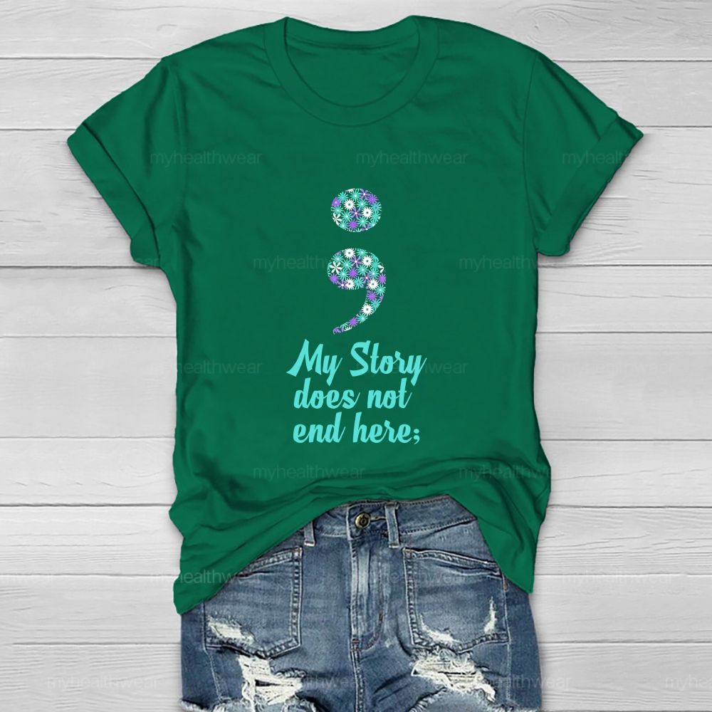 My Story Does Not End Hero Floral Comma Healthwear T-shirt