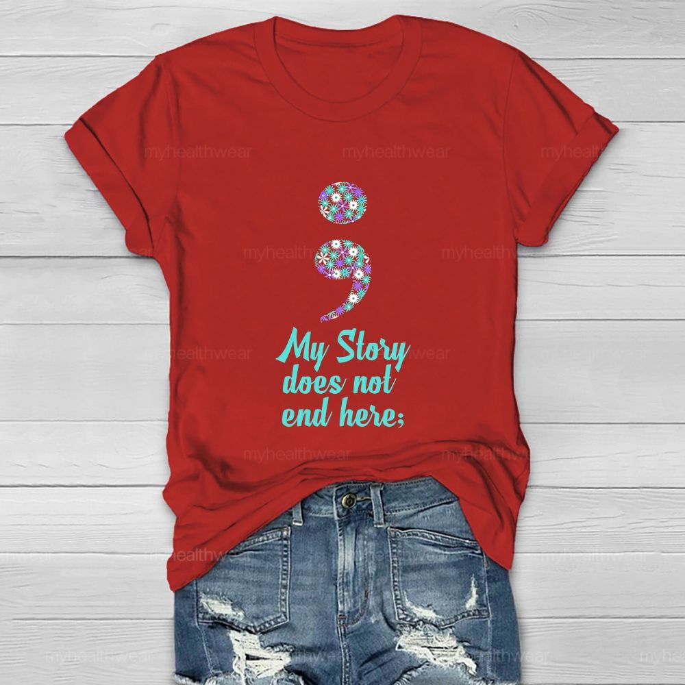 My Story Does Not End Hero Floral Comma Healthwear T-shirt