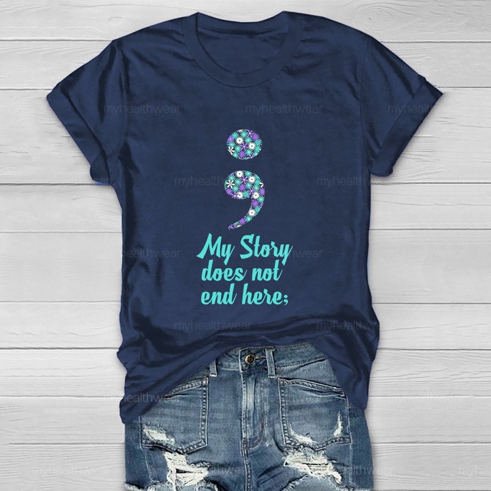 My Story Does Not End Hero Floral Comma Healthwear T-shirt
