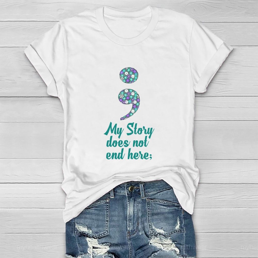 My Story Does Not End Hero Floral Comma Healthwear T-shirt