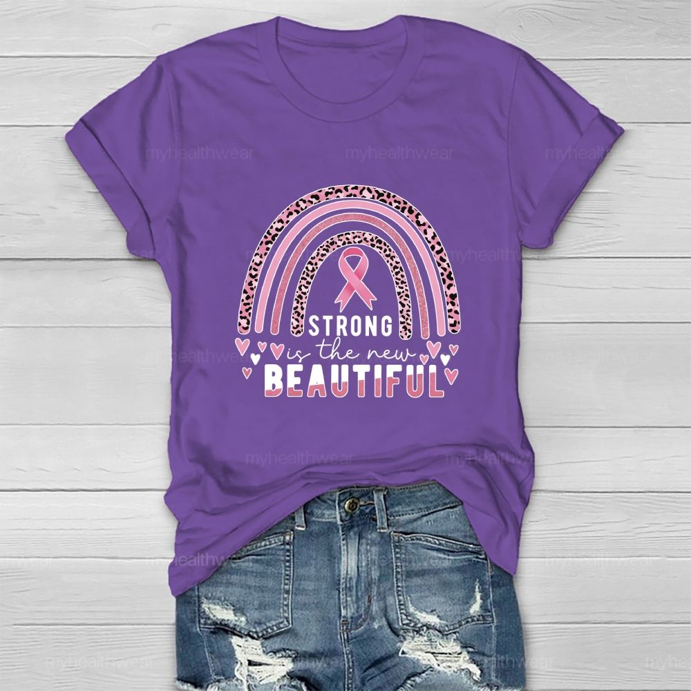 Strong Is The New Beautiful Pink Rainbow Healthwear T-Shirt