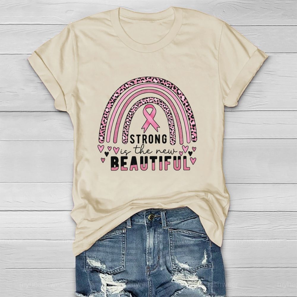 Strong Is The New Beautiful Pink Rainbow Healthwear T-Shirt