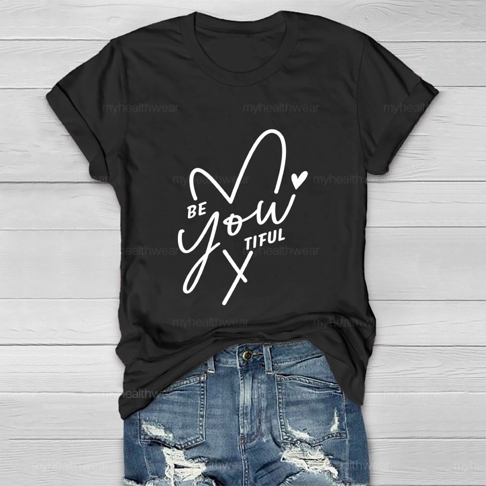 Be You Beautiful Heart Healthwear T-Shirt
