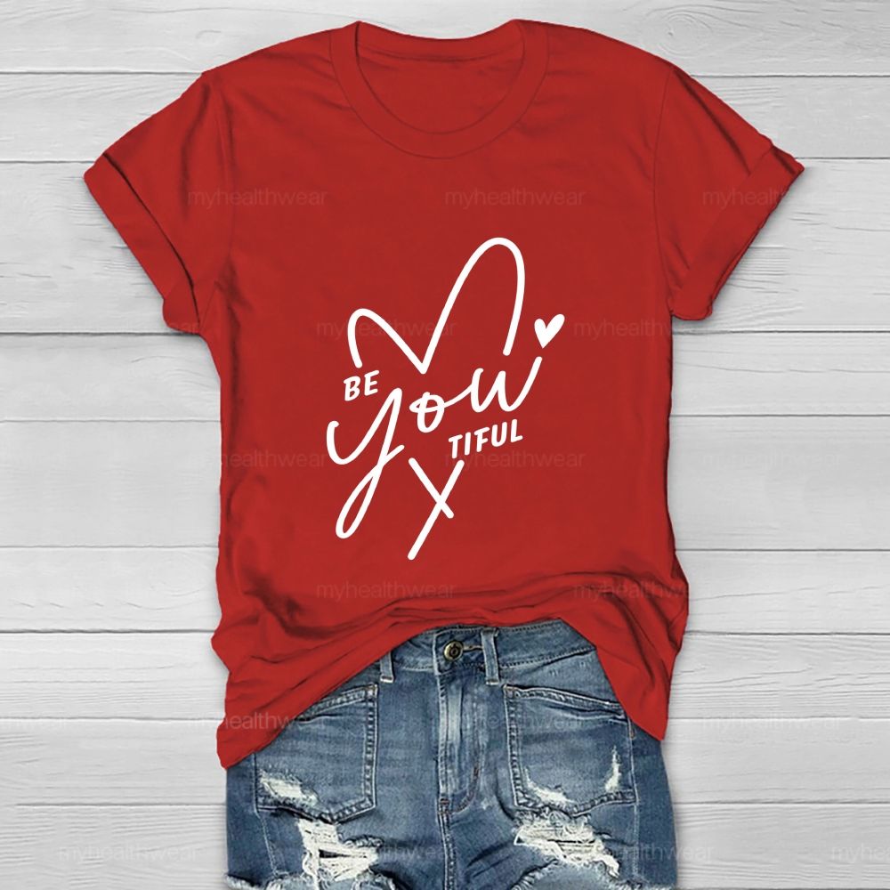 Be You Beautiful Heart Healthwear T-Shirt