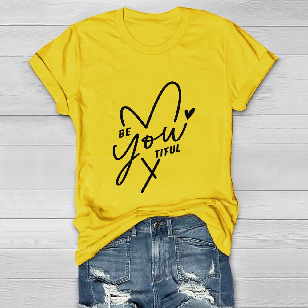Be You Beautiful Heart Healthwear T-Shirt