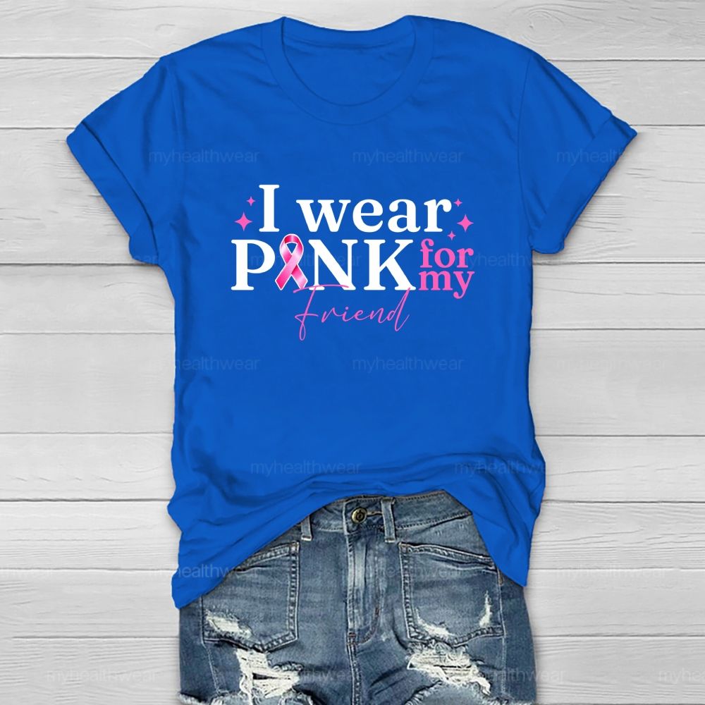 I Wear Pink For Mu Friends Pink Ribbon Healthwear T-Shirt