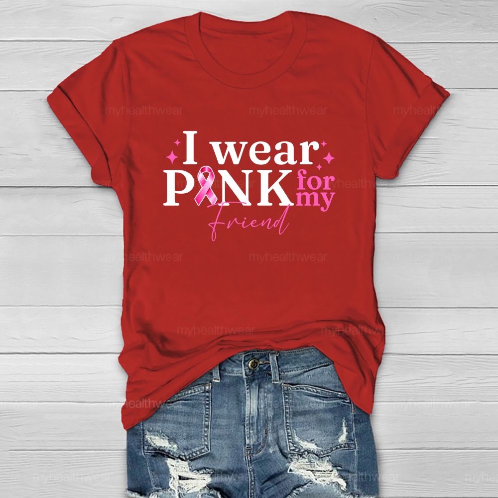 I Wear Pink For Mu Friends Pink Ribbon Healthwear T-Shirt