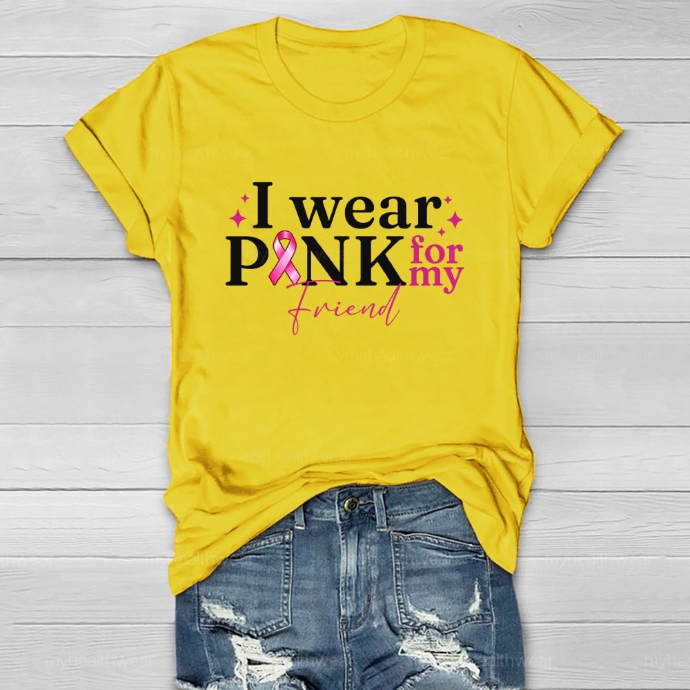 I Wear Pink For Mu Friends Pink Ribbon Healthwear T-Shirt