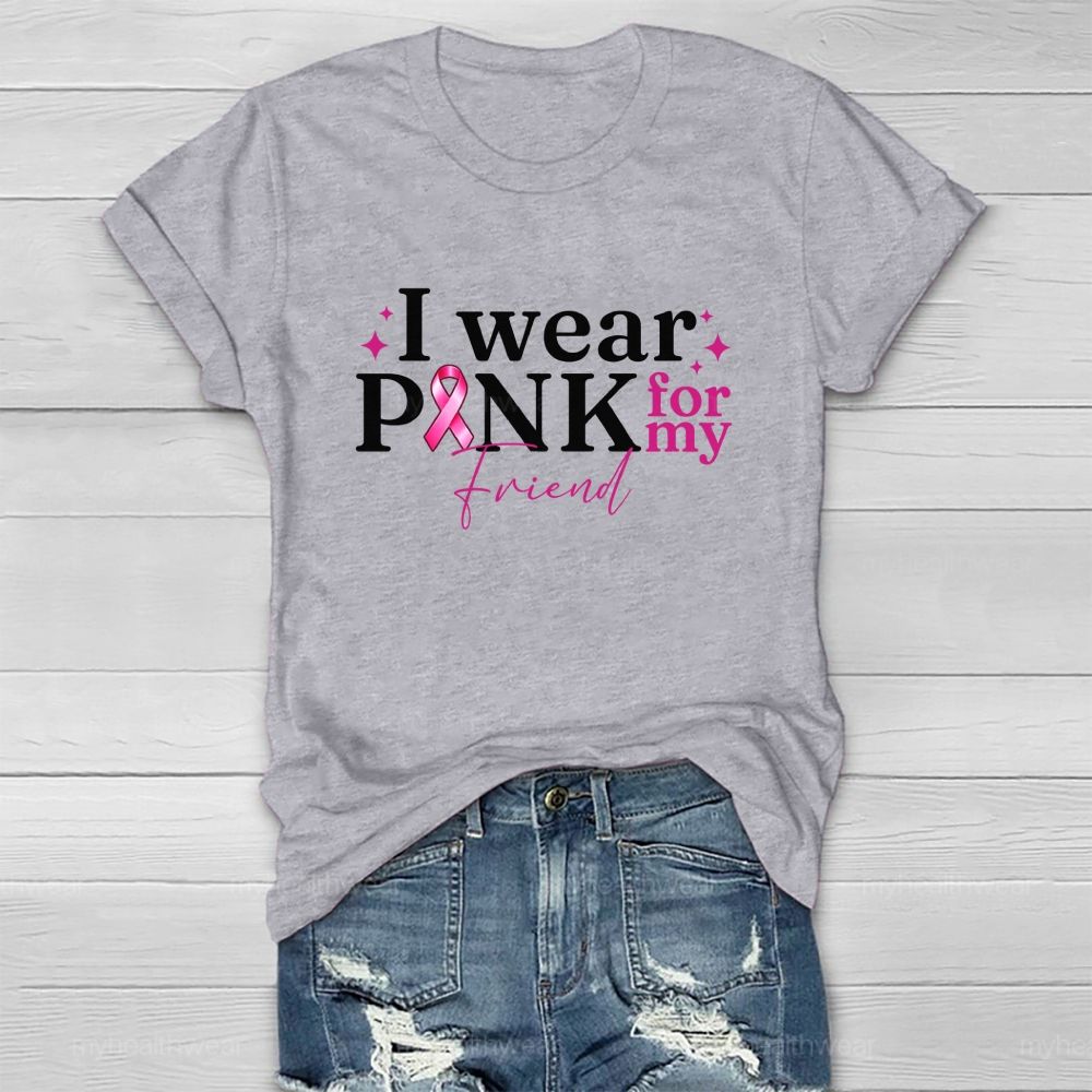 I Wear Pink For Mu Friends Pink Ribbon Healthwear T-Shirt
