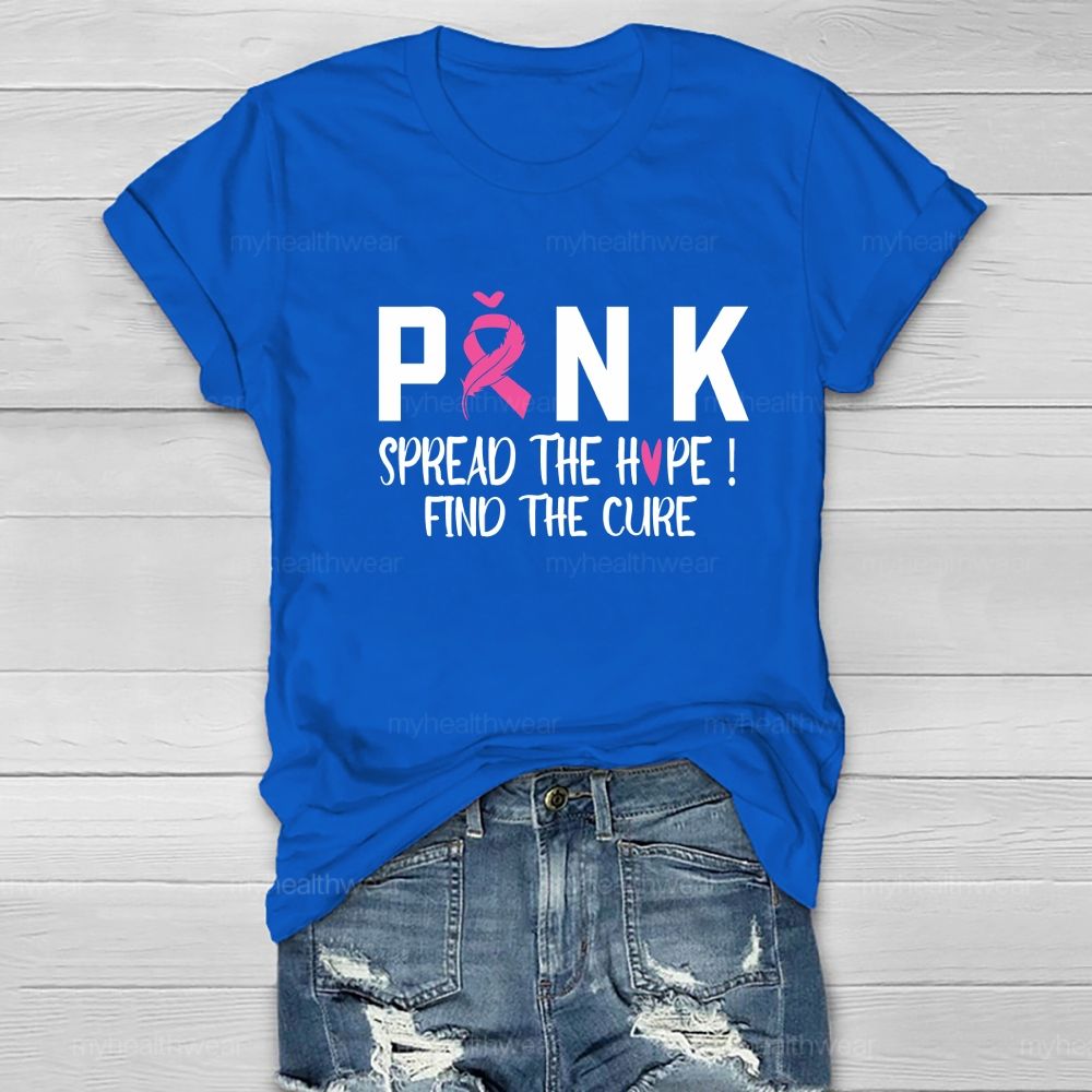 Pink Spread The Hope Find The Cure Healthwear T-shirt