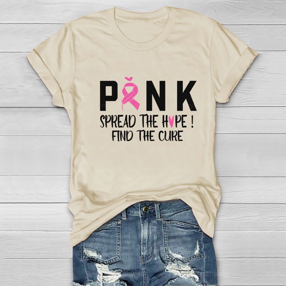 Pink Spread The Hope Find The Cure Healthwear T-shirt