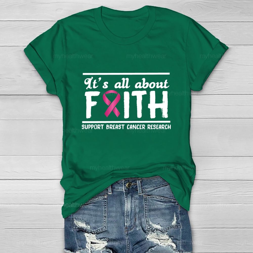It'S All About Faith Support Breast Cancer Research Healthwear T-Shirt