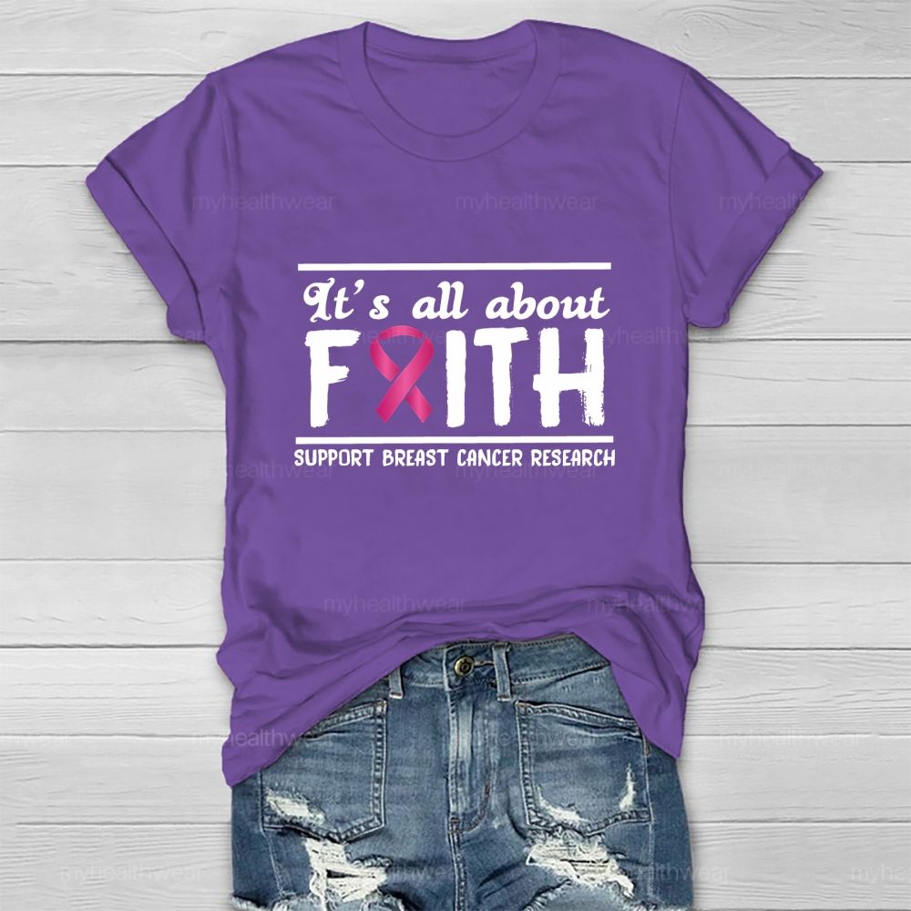 It'S All About Faith Support Breast Cancer Research Healthwear T-Shirt