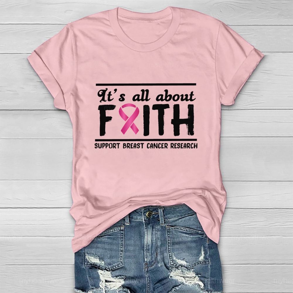 It'S All About Faith Support Breast Cancer Research Healthwear T-Shirt