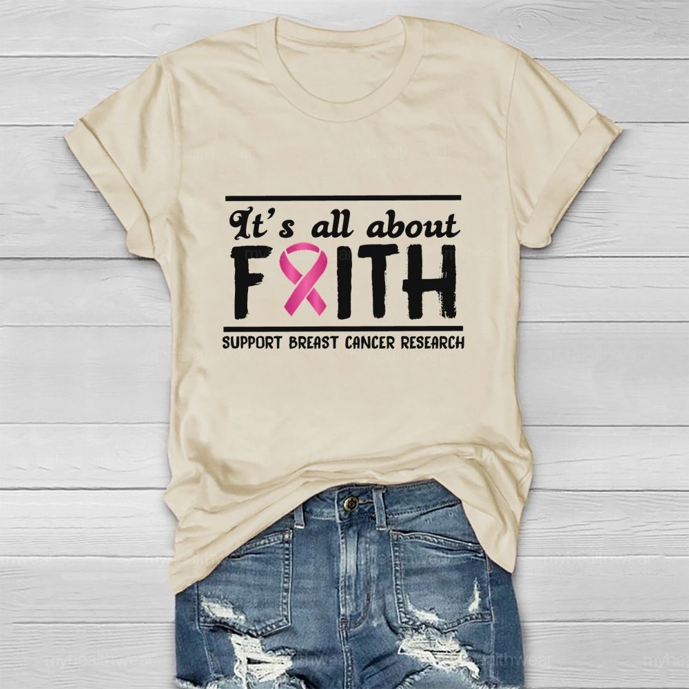 It'S All About Faith Support Breast Cancer Research Healthwear T-Shirt