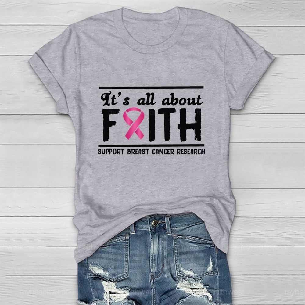 It'S All About Faith Support Breast Cancer Research Healthwear T-Shirt