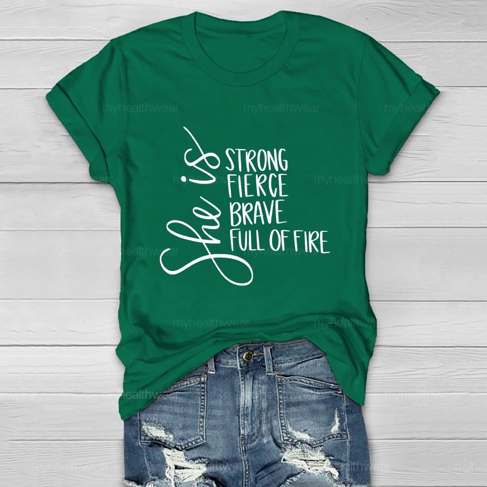 She Is Strong Fierce Brave Full Of Fire Healthwear T-shirt
