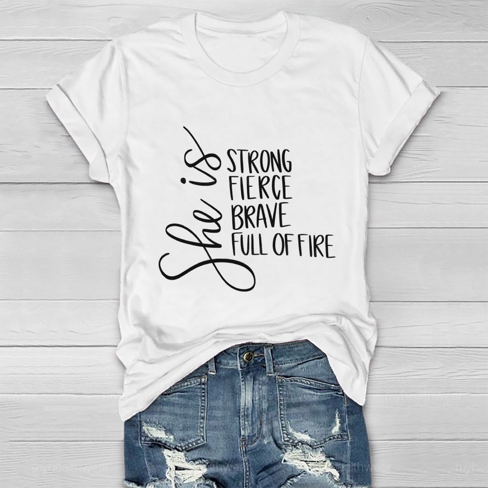 She Is Strong Fierce Brave Full Of Fire Healthwear T-shirt
