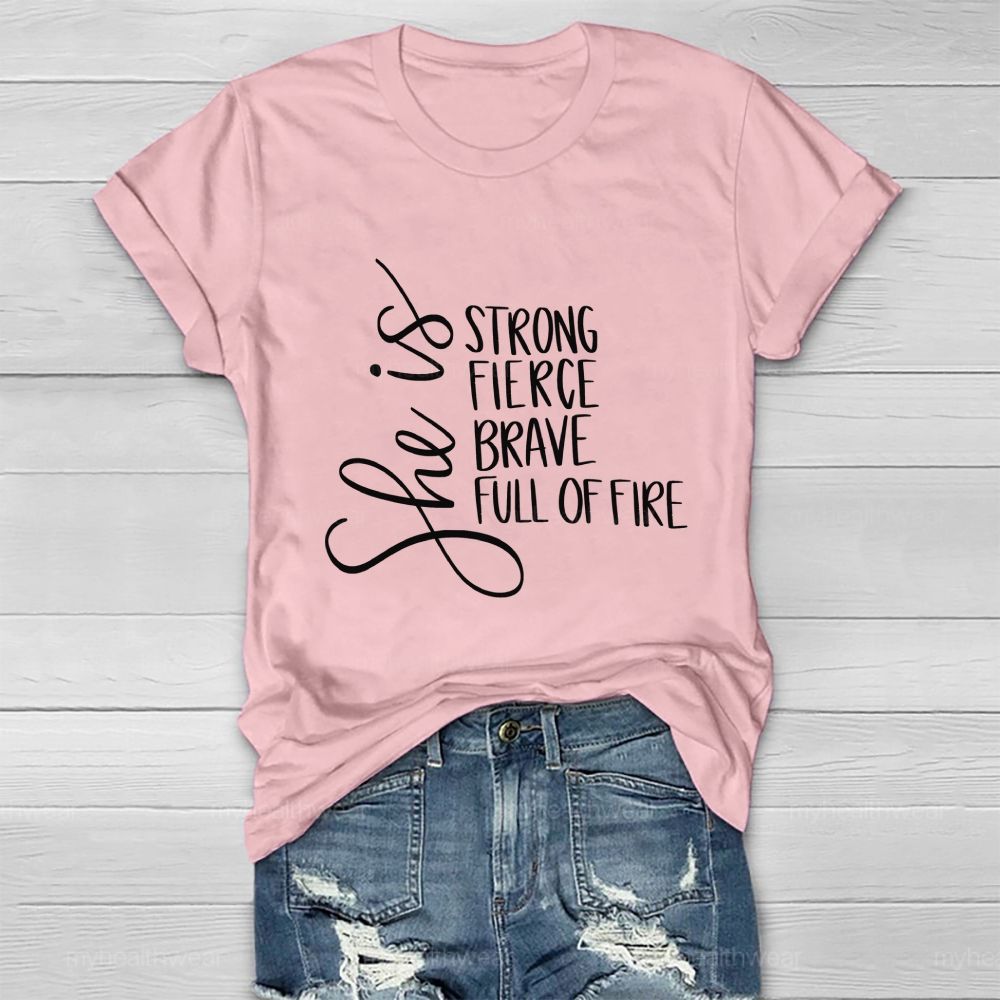She Is Strong Fierce Brave Full Of Fire Healthwear T-shirt