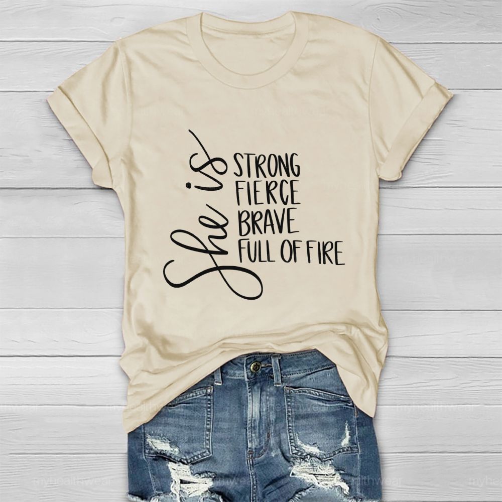 She Is Strong Fierce Brave Full Of Fire Healthwear T-shirt