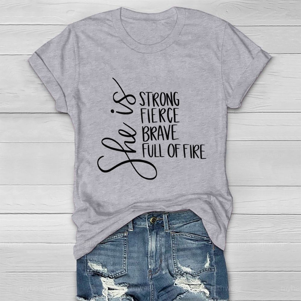 She Is Strong Fierce Brave Full Of Fire Healthwear T-shirt