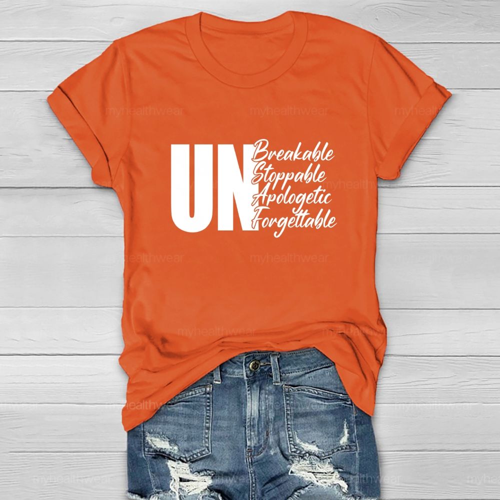 Unbreakable Unstoppable Unapologetic Unforgettable Healthwear T-shirt