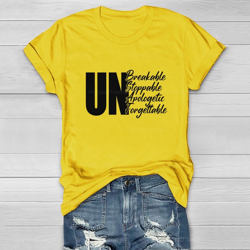 Unbreakable Unstoppable Unapologetic Unforgettable Healthwear T-shirt