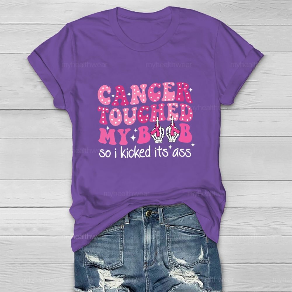 Cancer Touched My Boob So I Kicked Its Ass Healthwear T-shirt