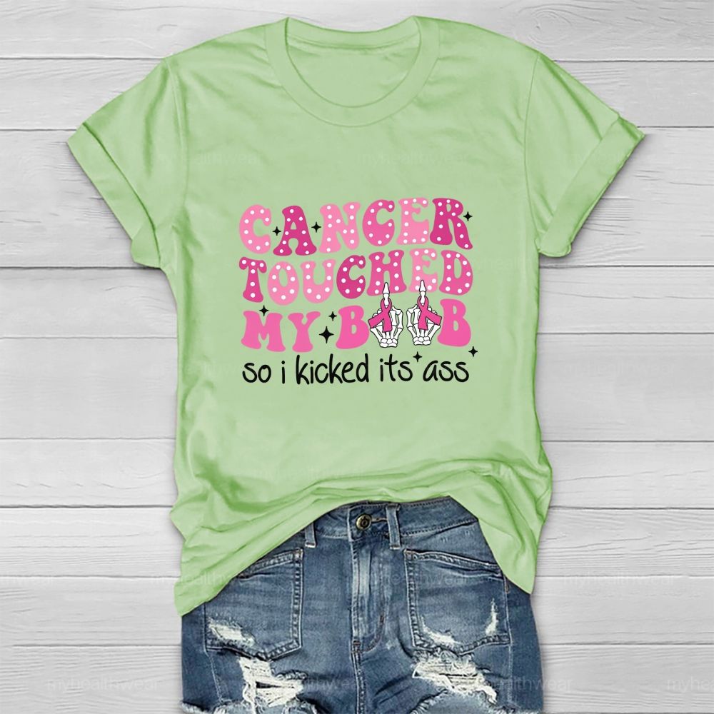 Cancer Touched My Boob So I Kicked Its Ass Healthwear T-shirt