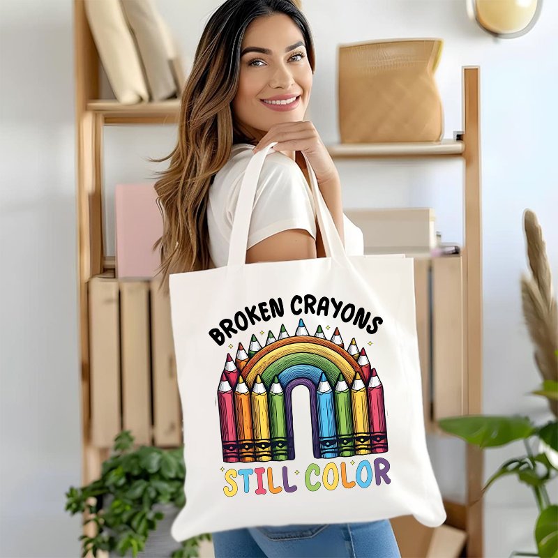Broken Crayons Still Color Colorful Crayons Canvas Tote Bag