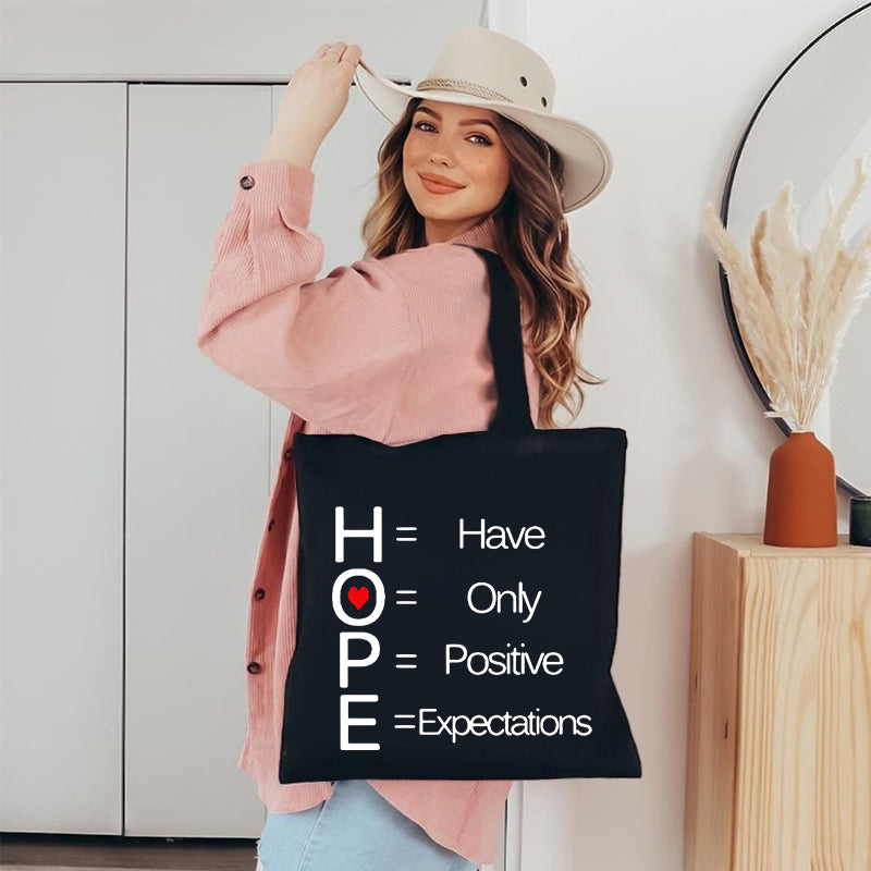Hope Have Only Positive Expectations Canvas Tote Bag