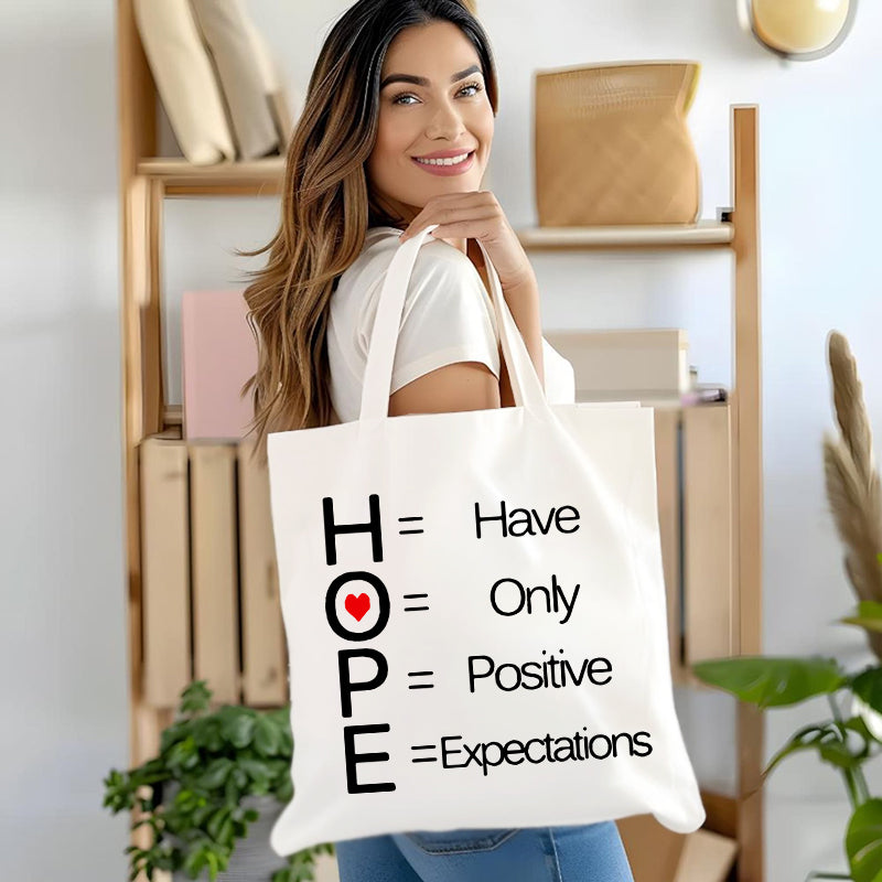 Hope Have Only Positive Expectations Canvas Tote Bag