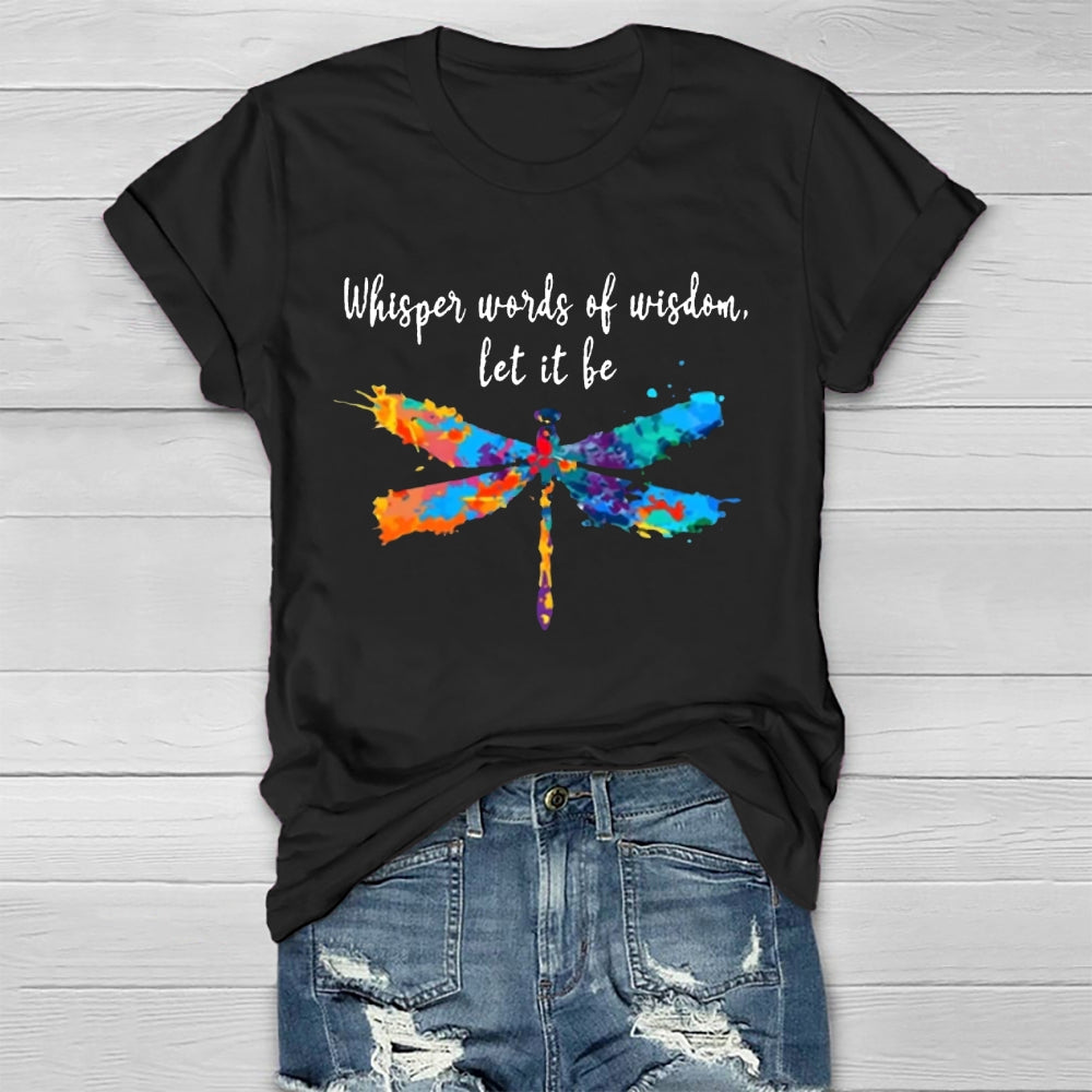 Whisper Words Of Wisdom Let It Be T-shirt