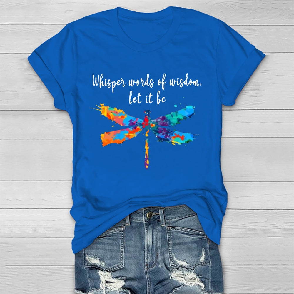 Whisper Words Of Wisdom Let It Be T-shirt