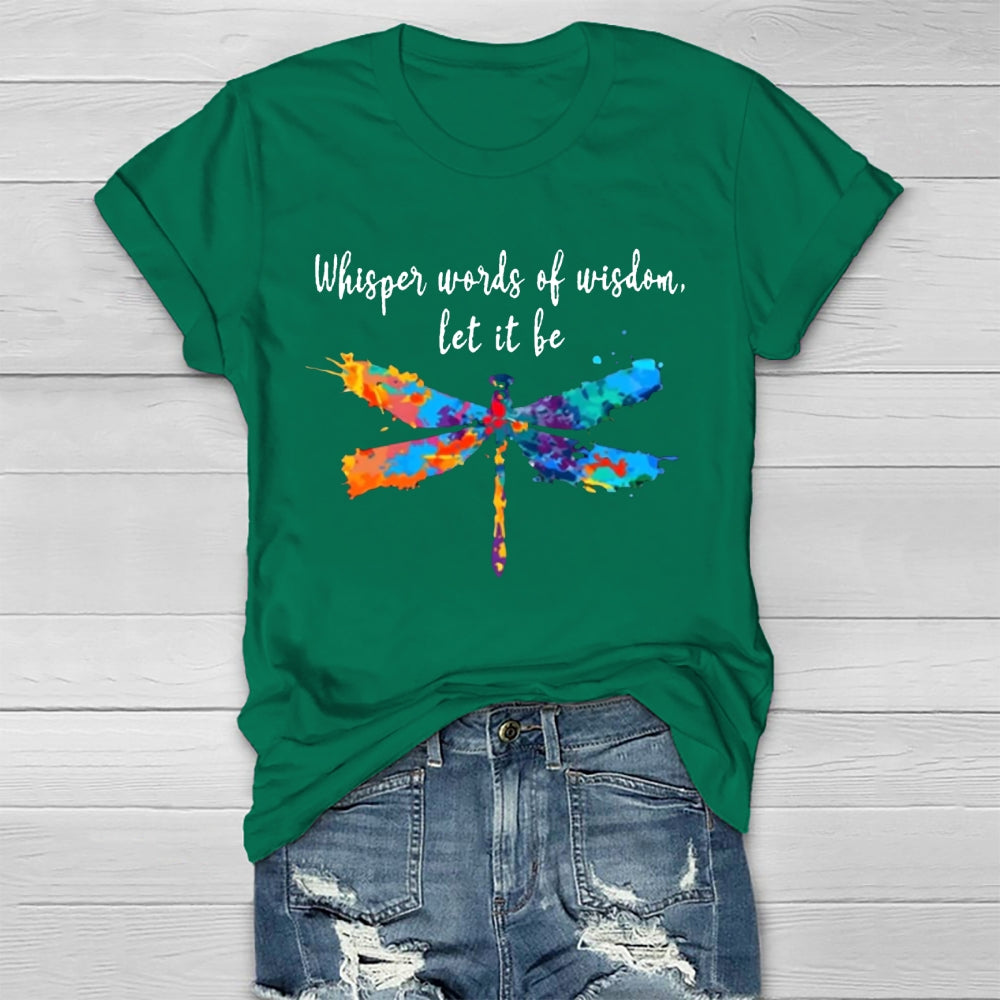 Whisper Words Of Wisdom Let It Be T-shirt